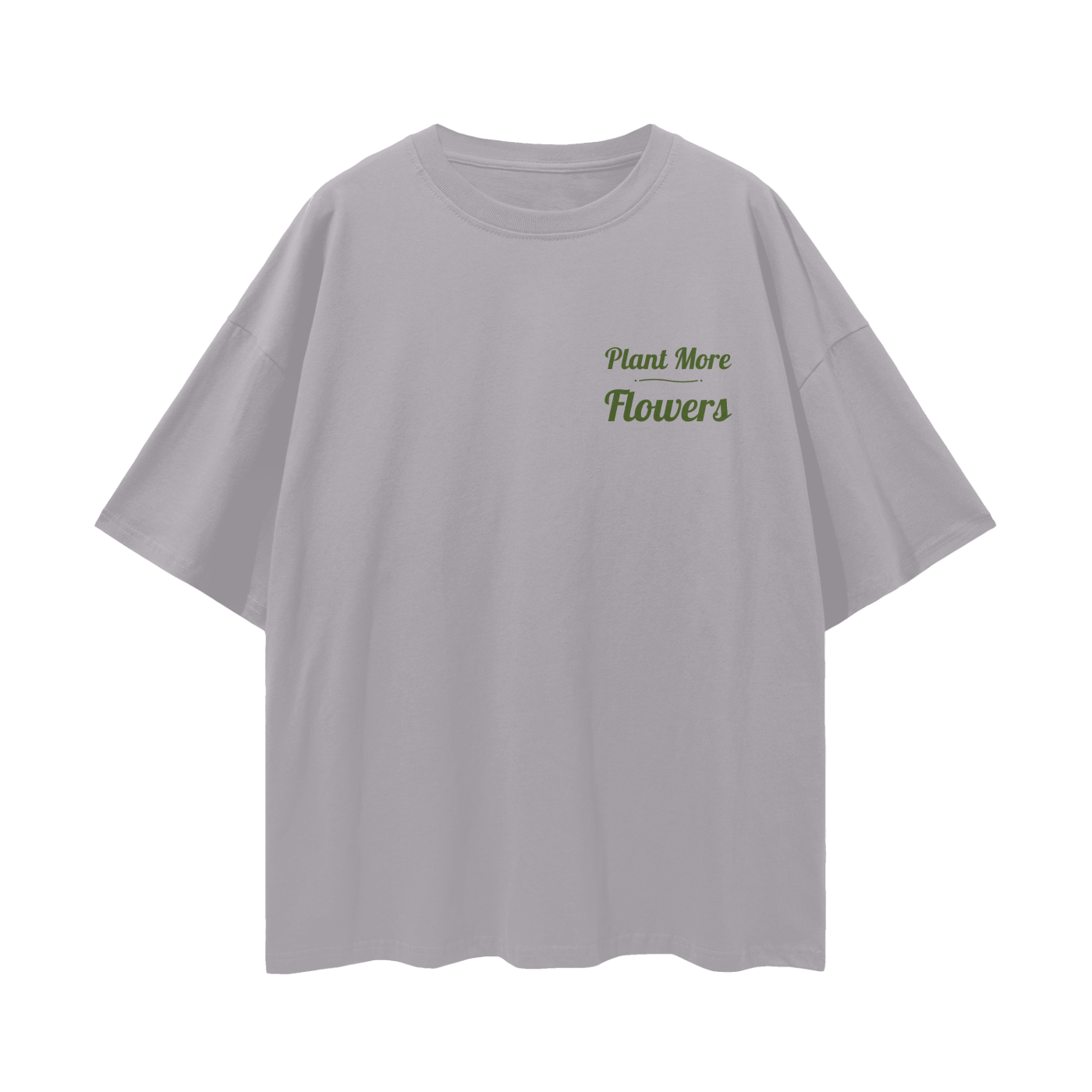 Plant More Flowers Front. Logo Back. Streetwear Loose Drop Shoulder T-Shirt